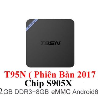 Android tivi box T95N Ram 2GB Rom 8GB thế hệ 2017