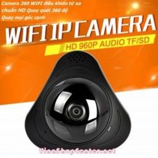 Camera IP 360 WIFI điều khiển từ xa chuẩn HD Quay quét 360 độ Quay mọi góc cạnh giá sỉ