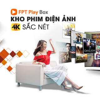 TIVI BOX FPT PLAY BOX 2018 Trãi nghiệm 4K