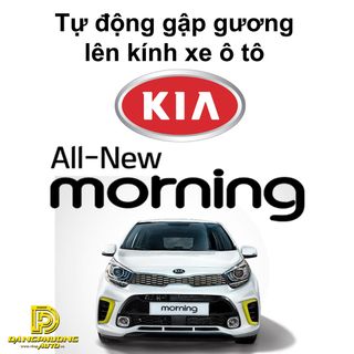 Tự động gập gương và lên kính xe ô tô KIA Morning
