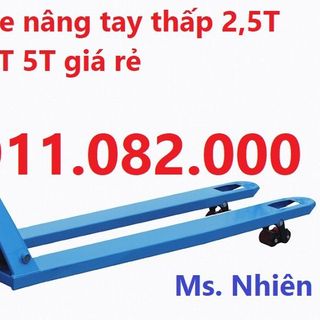 Đại lý phân phối xe nâng tay thấp 2500kg 3000kg 5000kg giá rẻ nhất-