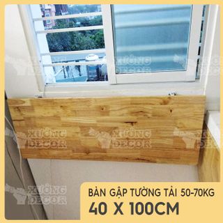 Bàn gập treo tường-Gỗ cao su sáng màu 40x100cm tải 50-70kg
