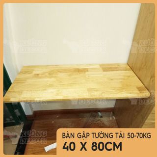 Bàn gập thông minh-Gỗ cao su sáng màu 40x80cm tải 50-70kg