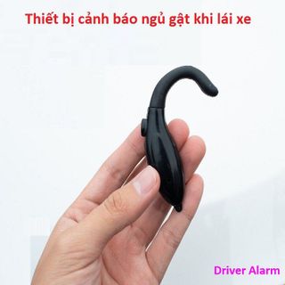 Thiết bị báo động chống buồn ngủ khi lái xe