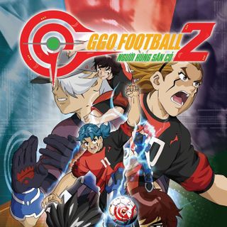 Người Hùng Sân Cỏ GGO2 - Cầu thủ Titan Đội Chân Trần