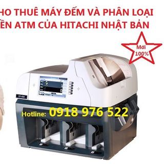 Cho thuê máy đếm tiền máy phân loại tiền ATM giá rẻ tại TPHCM giá sỉ