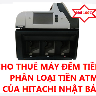Cho thuê máy đếm tiền máy phân loại tiền ATM giá rẻ tại TPHCM