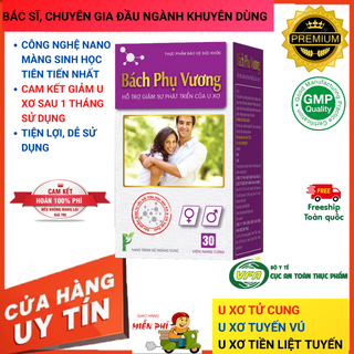 Bách Phụ Vương Hỗ Trợ Giảm Sự Phát Triển của U Xơ Tử Cung U Xơ Tuyến Vú U Xơ Tuyến Tiền Liệt Phì Đại Lành Tính Tiền Liệt Tuyến Phan An Green giá sỉ