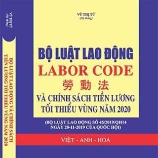 Bộ Luật Lao Động 2020. Việt - Anh - Hoa