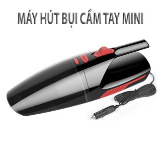 MÁY HÚT BỤI CẦM TAY MINI DÙNG CHO Ô TÔ XE HƠI giá sỉ