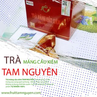 “Trà MÃNG CẦU XIÊM TAM NGUYÊN” hương vị quê hương