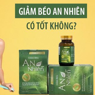 [ ] GIẢM CÂN NHANH - AN TOÀN TỪ THIÊN NHIÊN - GIẢM BÉO AN NHIÊN_GIẢM CÂN AN TOÀN TẠI NHÀ_HỘP 40V