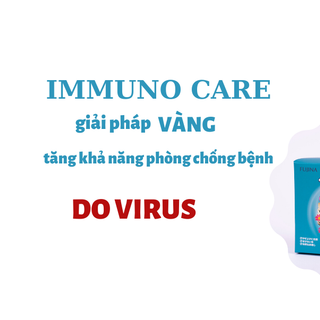 IMMUNO CARE – Tăng sức đề kháng và hệ miễn dịch toàn diện cho trẻ nhỏ từ Nhật Bản