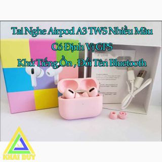 Tai Nghe Airpod A3 TWS Màu Có Định Vị GPS , Khử Tiếng Ồn , Đổi Tên Bluetooth