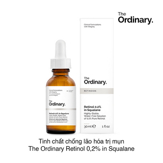 The Ordinary - Retinol 0.2%in Squalane tinh chất chống lão hóa da
