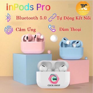TAI NGHE INPODS PRO ĐỦ MÀU