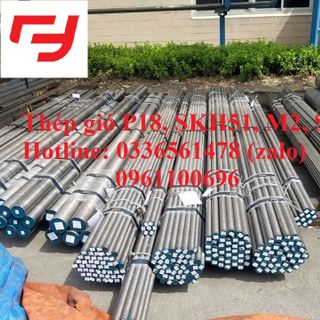 Thép gió P18, SKH51, M2, SKH2, SKH59- Gọi