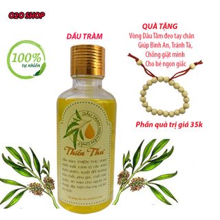 DẦU TRÀM THIÊN THƯ chai 50ml 100% từ lá Tràm thiên nhiên giá sỉ