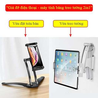 Giá Đỡ Máy Tính Bảng 2 Trong 1 | Để bàn và Treo Tường giá sỉ