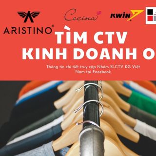 TÌM CTV - ĐẠI LÝ ONLINE THỜI TRANG NAM ARISTINO - KWIN TỪ TỔNG CÔNG TY