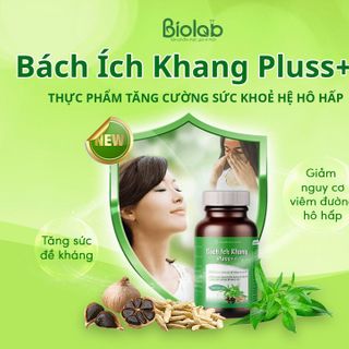 BÁCH ÍCH KHANG PLUSS++ – hỗ trợ giảm nguy cơ viêm đường hô hấp do sức đề kháng thấp