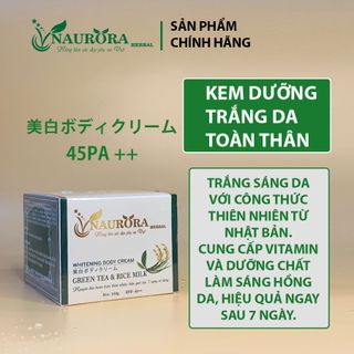 Kem dưỡng trắng da body trà xanh Naurora
