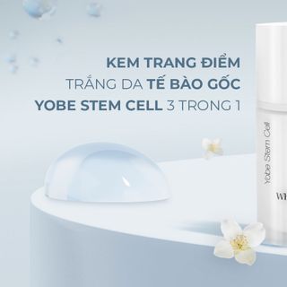 KEM TRANG ĐIỂM TRẮNG DA TẾ BÀO GỐC YOBE STEM CELL - 3 TRONG 1 Yobe Stem Cell Whitening Cream - 3 in 1