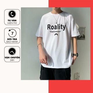 Áo thun tay lở Unisex in Roality [75kg trở xuống]
