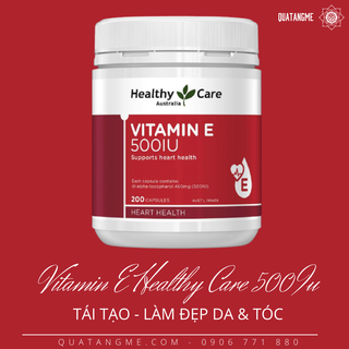 [ DATE 09.2024 ] Viên uống bổ sung Vitamin E Healthy Care 500IU 200 viên của Úc
