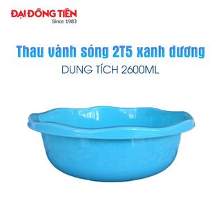 Thau Nhựa Cao Cấp Đại Đồng Tiến - Thau Vành Sóng 2600ml - 2T5