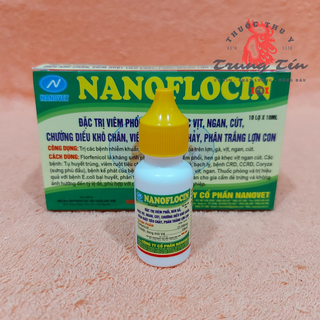 NANOFLOCIN (viêm phổi , hen gà , khẹc vịt , ngan , cút , chướng diều khô chân , tiêu chảy) - 1 lọ / 10ml giá sỉ
