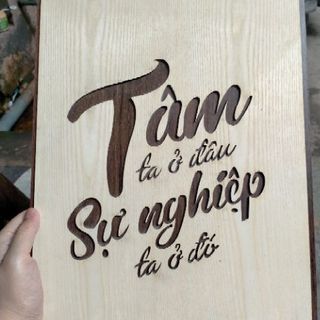 Tranh Gỗ Decor Treo Tường Tạo Động Lực Làm Việc - Tâm Ta Ở Đâu Sự Nghiệp Ta Ở Đó