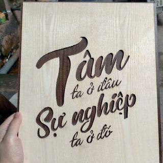 Tranh Gỗ Decor Treo Tường Tạo Động Lực Làm Việc - Tâm Ta Ở Đâu Sự Nghiệp Ta Ở Đó