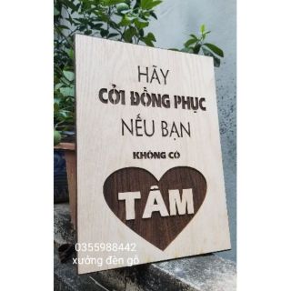 [ Siêu Rẻ] Tranh treo tường ( Hãy cởi đồng phục nếu bạn không có tâm) giá sỉ