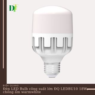 Đèn LED Bulb công suất lớn Điện Quang ĐQ LEDBU10 18W, chống ẩm warmwhite