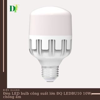 Đèn LED bulb công suất lớn Điện Quang ĐQ LEDBU10 10W, chống ẩm