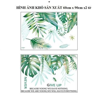 Decal Dán Tường Tán Lá Xanh Nhiệt Đới Never Give Up (2 mảnh) QR2006