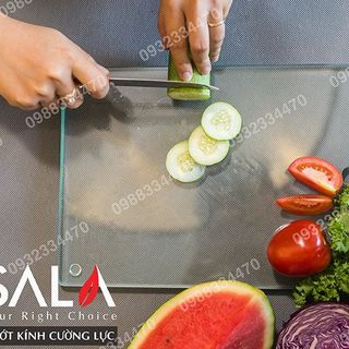 THỚT KÍNH SALA SIÊU DÀY CAO CẤP CHÍNH HÃNG