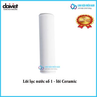 LÕI LỌC SỨ CERAMIC SỐ 1 - CHÍNH HÃNG ĐẠI VIỆT giá sỉ