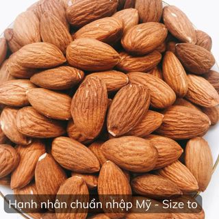 Hạt hạnh nhân sấy chín nguyên vị, hạnh nhân nhập Mỹ loại 1, size to, hàng mới rang không hôi dầu - H12