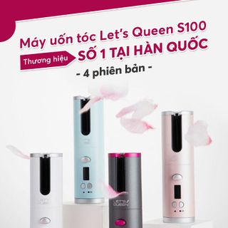 Máy uốn tóc LET'S QUEEN S100 HÀN
