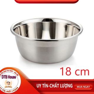 Thau Inox 18cm Dày Dặn Lòng Sâu - Dễ Dàng Vệ Sinh