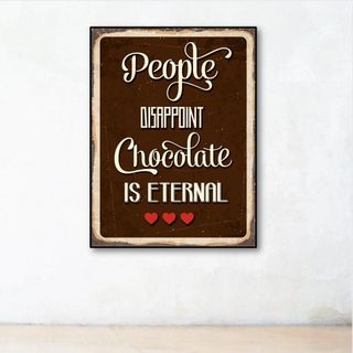 Tranh chữ Tiếng Anh "People Disappoint Chocolate Is Eternal" | Tranh động lực W-9799