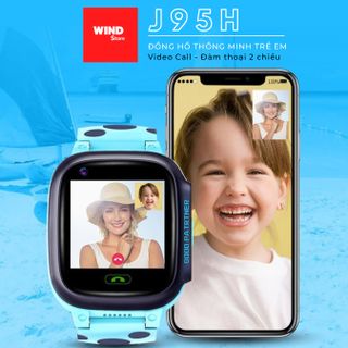 Đồng hồ định vị thông minh J95H JVJ 2022 Cho Trẻ Em, Định Vị GPS+Wifi, Gọi Video, Kết nối mạng 4G -Bảo Hành 12 Tháng giá sỉ