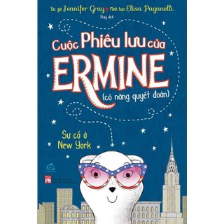 Sách Cuộc Phiêu lưu của Ermine – Sự cố ở New York giá sỉ