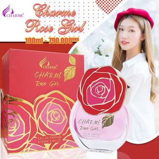 Nước hoa Charme Rose Girl Hương Hoa Hồng Thanh Mát Ngọt Ngào Đầy Quyến Rũ 100ml