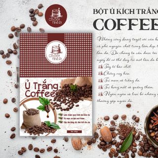 Ủ TRẮNG CAFE bột thiên nhiên cam kết 100%