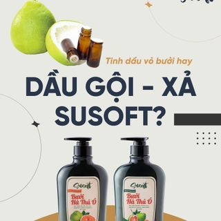 Bộ Dầu Gội - Xả Thảo Dược Susoft (Bưởi – Hà Thủ Ô)