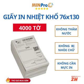 Giấy in nhiệt MINPRO tự dính 4000 tờ khổ 76x130 in đơn hàng, mã vạch cho máy in nhiệt