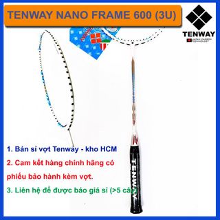 Vợt cầu lông Tenway Nano Frame 600 (3U) hàng chính hãng, giá bán buôn đại lý giá sỉ